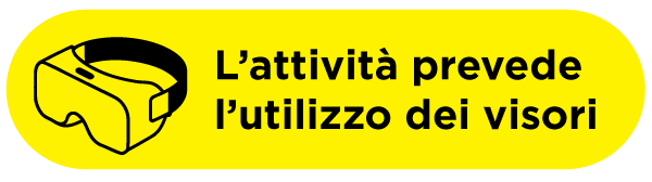 L'attività prevede l'utilizzo di visori